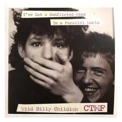 SP Billy Childish: I’ve Got A Conflicted Mind / In A Parallel World