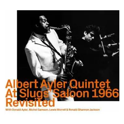 CD Albert Ayler Quintet: At Slugs' Saloon 1966 Revisited