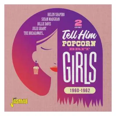 2CD Various: Tell Him (Popcorn Brit Girls 1960-1962)