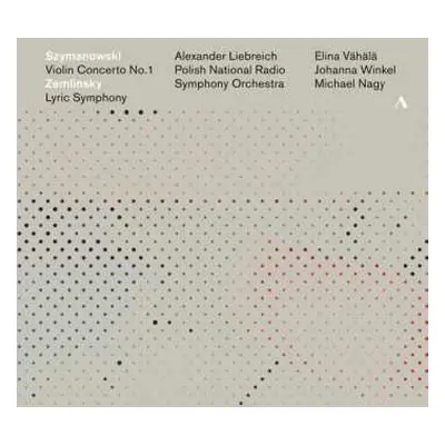 CD Karol Szymanowski: Violin Concerto No. 1; Lyric Symphony