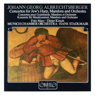 CD Johann Georg Albrechtsberger: Concertos For Jew's Harp, Mandora And Orchestra - Concertos Pou