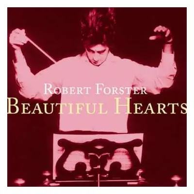 CD Robert Forster: Beautiful Hearts