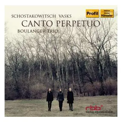 CD Pēteris Vasks: Boulanger Trio - Canto Perpetuo