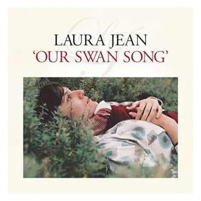 LP Laura Jean: Our Swan Song