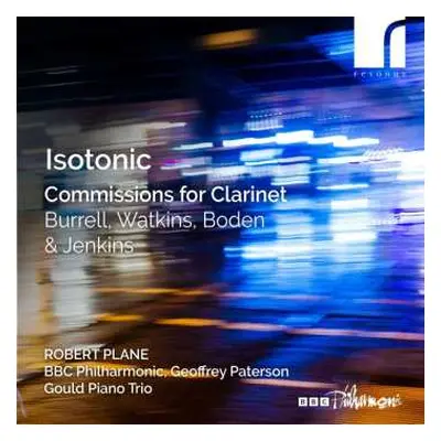 CD BBC Philharmonic: Isotonic (Commissions For Clarinet)