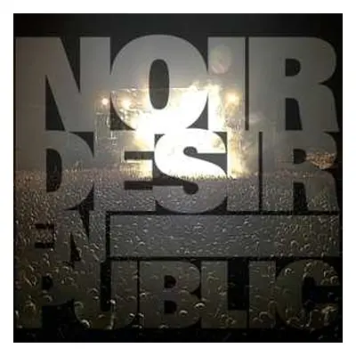 3LP Noir Désir: En Public