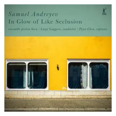 CD Samuel Andreyev: Kantate Für Sopran & 10 Instrumente "in Glow Of Like Seclusion"