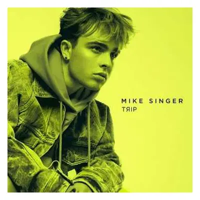 CD Mike Singer: Trip