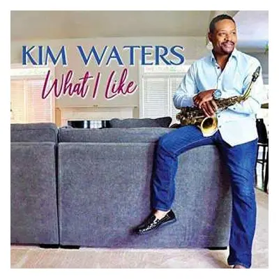 CD Kim Waters: What I Like