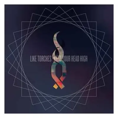 CD Like Torches: Keep Your Head High DLX