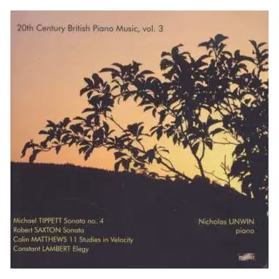 CD Sir Michael Tippett: Nicholas Unwin - 20th Century British Piano Music