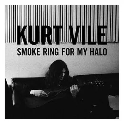 CD Kurt Vile: Smoke Ring For My Halo