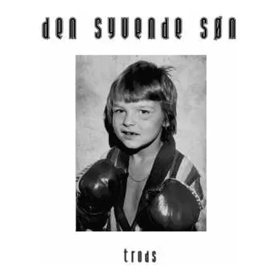 LP Den Syvende Søn: Trods