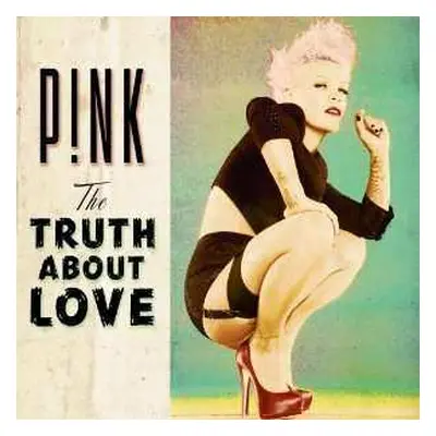 CD P!NK: The Truth About Love DLX | LTD | DIGI