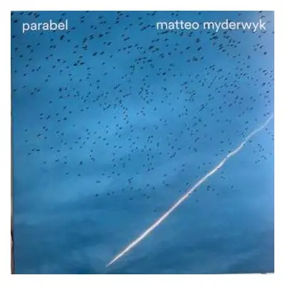 LP Matteo Myderwyk: Parabel