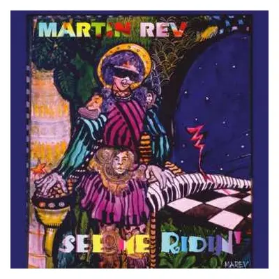 LP Martin Rev: See Me Ridin'