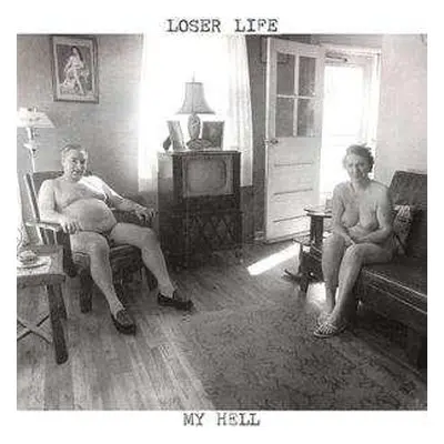 LP Loser Life: My Hell