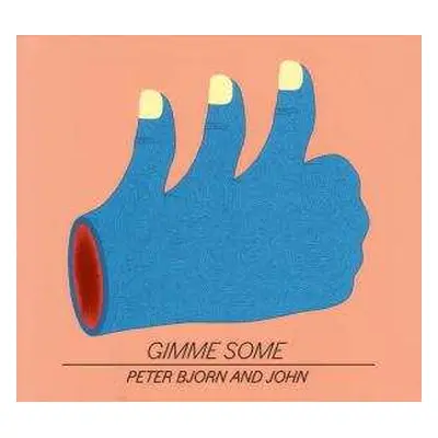 CD Peter Bjorn And John: Gimme Some DIGI