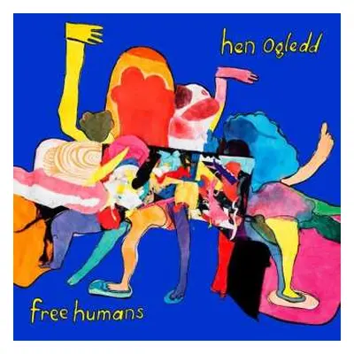 CD Hen Ogledd: Free Humans