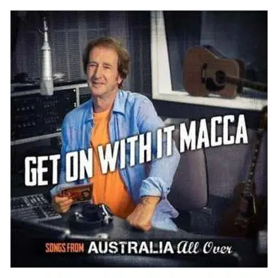 CD Various: Get On With It Macca - Songs From Australia All Over