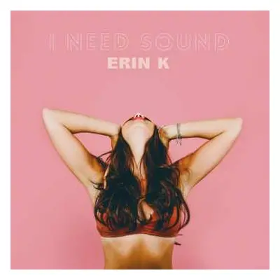 LP Erin Kleh: I Need Sound