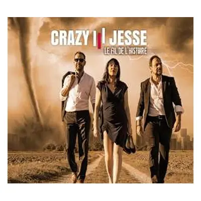 CD Crazy Jesse: Le Fil de l'Histoire