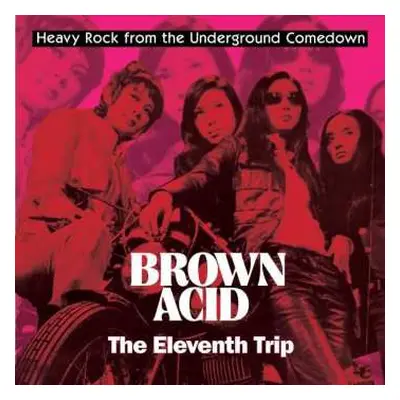 LP Various: Brown Acid: The Eleventh Trip (Heavy Rock From the Underground Comedown)