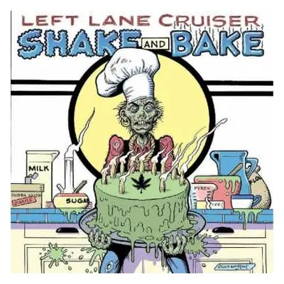 LP Left Lane Cruiser: Shake And Bake