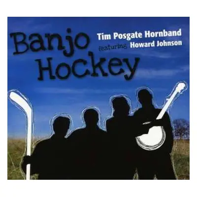 CD Tim Posgate: Banjo Hockey