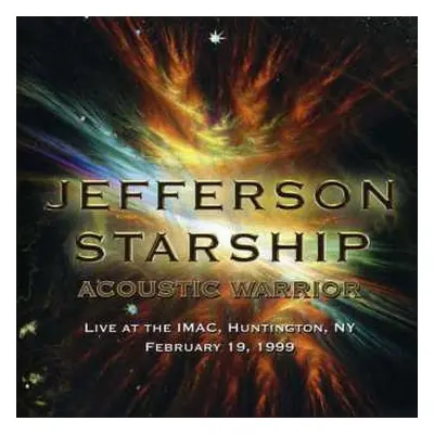 2CD Jefferson Starship: Acoustic Warrior - Live IMAC 99