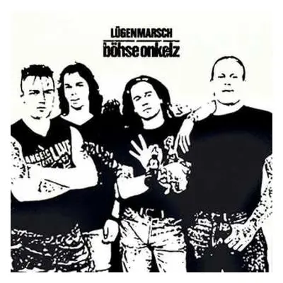 CD Böhse Onkelz: Lügenmarsch