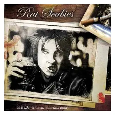 LP Rat Scabies: P.H.D. (Prison, Hospital, Debt)