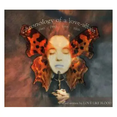 CD Love Like Blood: Chronology Of A Love-Affair