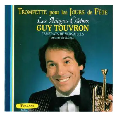 CD Guy Touvron: Trompette Pour Les Jours De Fête Les Adagios Célèbres