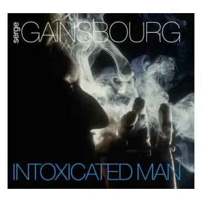 2CD Serge Gainsbourg: Intoxicated Man