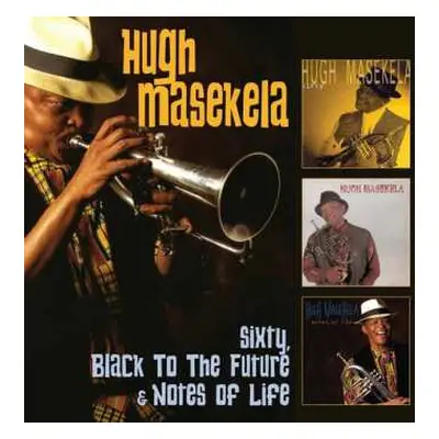 3CD Hugh Masekela: Sixty, Black To The Future & Notes Of Life