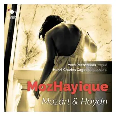 CD Mozart Haydn: Yves Rechsteiner & Henri-charles Caget - Mozhayique