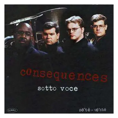 CD Sotto Voce Tuba Quartet: Consequences