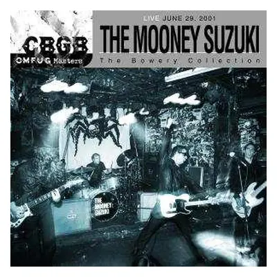 CD The Mooney Suzuki: CBGB OMFUG Masters: Live June 29, 2001: The Bowery Collection