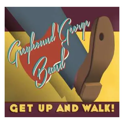 CD Greyhound George Band: Get Up And Walk!