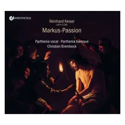 CD Reinhard Keiser: Markus-Passion