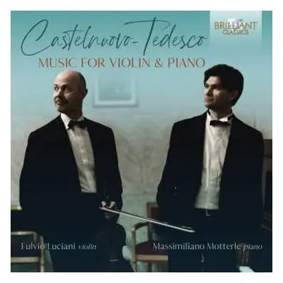 CD Mario Castelnuovo Tedesco: Music For Violin & Piano