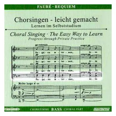 CD Gabriel Fauré: Chorsingen Leicht Gemacht:faure,requiem