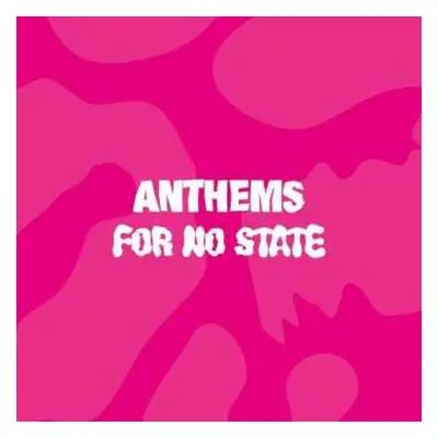 2LP Various: Anthems For No State LTD | NUM | CLR