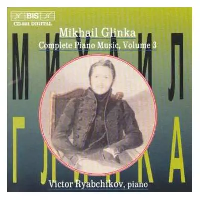 CD Michael Glinka: Sämtliche Klavierwerke Vol.3