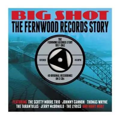 2CD Various: Big Shot - The Fernwood Records Story