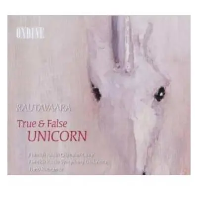 CD Einojuhani Rautavaara: True & False Unicorn