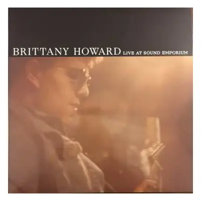 LP Brittany Howard: Live at Sound Emporium LTD | CLR