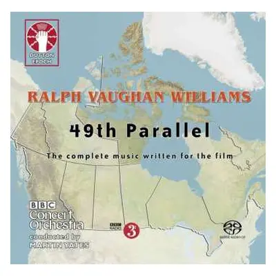 SACD Ralph Vaughan Williams: 49th Parallel - The Complete Music For The Film, (American Title: T