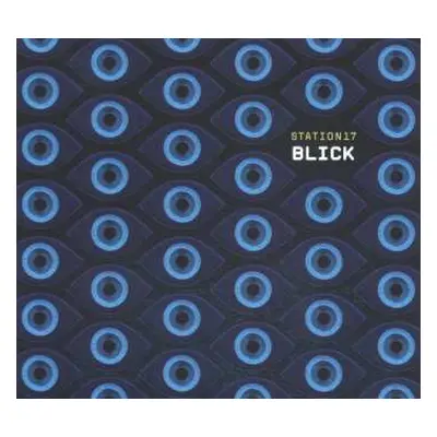 CD Station 17: Blick